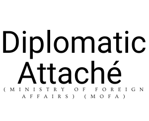 diplomatic attaché (ministry of foreign affairs)(mofa)